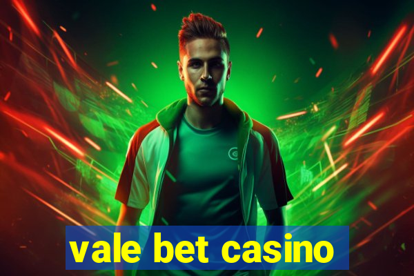 vale bet casino